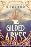 This Gilded Abyss