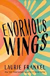 Enormous Wings: A Novel