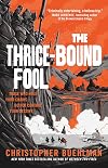 The Thrice-Bound Fool (Blacktongue, 2)
