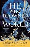 He Who Drowned the World