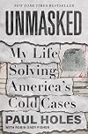 Unmasked: My Life Solving America's Cold Cases