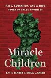 Miracle Children: Race, Education, and a True Story of False Promises