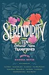 Serendipity: Ten Romantic Tropes, Transformed