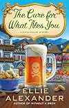 The Cure for What Ales You