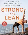Strong and Lean: 9-Minute Daily Workouts to Build Your Best Body: No Equipment, Anywhere, Anytime
