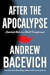 After the Apocalypse: America's Role in a World Transformed