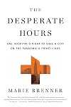 The Desperate Hours: One Hospital's Fight to Save a City on the Pandemic's Front Lines