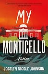 My Monticello: Fiction