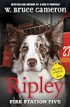Ripley: Fire Station Five (Dogs with a Purpose)