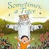 Sometimes, a Tiger