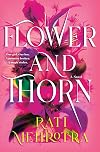 Flower and Thorn: A Novel