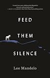 Feed Them Silence