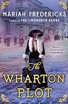 The Wharton Plot: A Novel