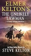 Elmer Kelton's The Unlikely Lawman: A Hewey Calloway Adventure (Hewey Calloway, 4)