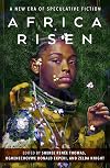 Africa Risen: A New Era of Speculative Fiction