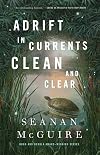 Adrift in Currents Clean and Clear