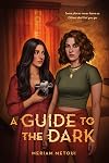A Guide to the Dark