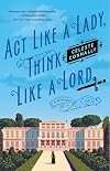 Act Like a Lady, Think Like a Lord