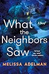 What the Neighbors Saw