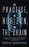 The Practice, the Horizon, and the Chain
