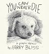 You Can Never Die: A Graphic Memoir