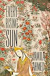 Every Rising Sun