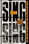 The Sing Sing Files: One Journalist, Six Innocent Men, and a Twenty-Year Fight for Justice