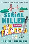 The Serial Killer Guide to San Francisco