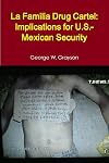 La Familia Drug Cartel: Implications for U.S.-Mexican Security