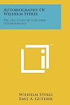 The Autobiography of Wilhelm Stekel
