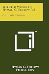 Selected works of Hyman Gerson Enelow : volume III.
