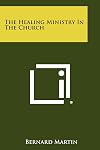 The healing ministry in the church