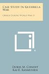 Case study in guerrilla war: Greece during World War II