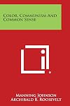 Color, Communism, and Common Sense