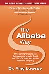 The Alibaba Way: Unleashing Grass-Roots Entrepreneurship to Build the World's Most Innovative Internet Company (The Global Business Thought Leader Series)