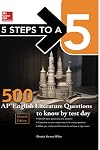 5 Steps to a 5: 500 AP English Literature Questions to Know by Test Day, Second Edition