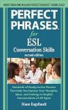 Perfect Phrases for ESL: Conversation Skills, Second Edition