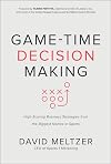 Game-Time Decision Making: High-Scoring Business Strategies from the Biggest Names in Sports