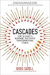 Cascades: How to Create a Movement that Drives Transformational Change