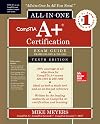 CompTIA A Certification All-in-One Exam Guide, Tenth Edition (Exams 220-1001 & 220-1002)