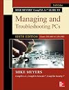 Mike Meyers' CompTIA A Guide to Managing and Troubleshooting PCs, Sixth Edition (Exams 220-1001 & 220-1002)