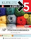 5 Steps to a 5: AP Microeconomics 2021 Elite Student Edition (5 Steps To A 5 AP Microeconomics & Macroeconomics Elite)
