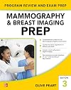 Mammography and Breast Imaging PREP: Program Review and Exam Prep, Third Edition