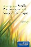 Concepts in Sterile Preparations and Aseptic Technique