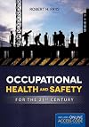 Occupational Health and Safety for the 21st Century