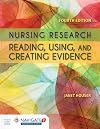 Nursing Research: Reading, Using and Creating Evidence