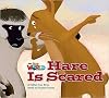 Our World Readers: Hare is Scared Big Book