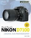 David Busch's Nikon D7100 guide to digital SLR photography