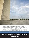 Water-chemistry and on-site sulfur-speciation data for selected springs in Yellowstone National Park, Wyoming, 1994-1995: USGS Open-File Report 98-574