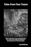 Tales from four towns: death, destruction, crime and notable news from 19th century Walsall, Wednesbury, West Bromwich and Wolverhampton
